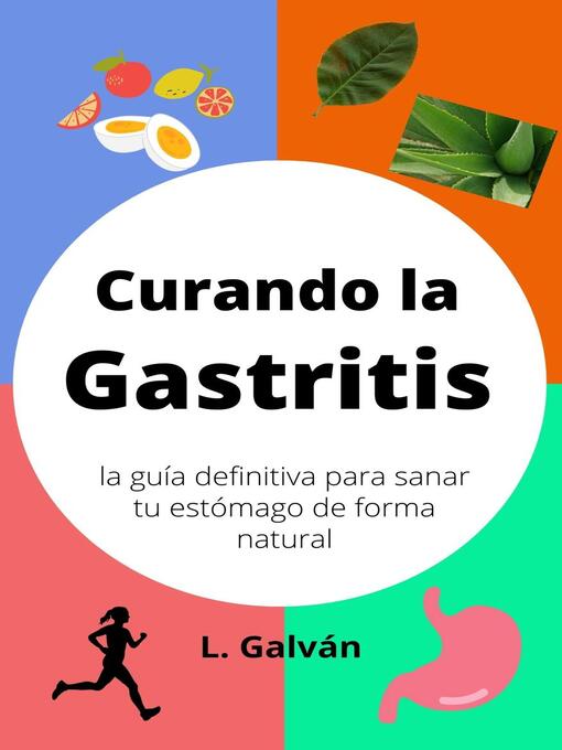 Title details for Curando la gastritis by L. Galván - Available